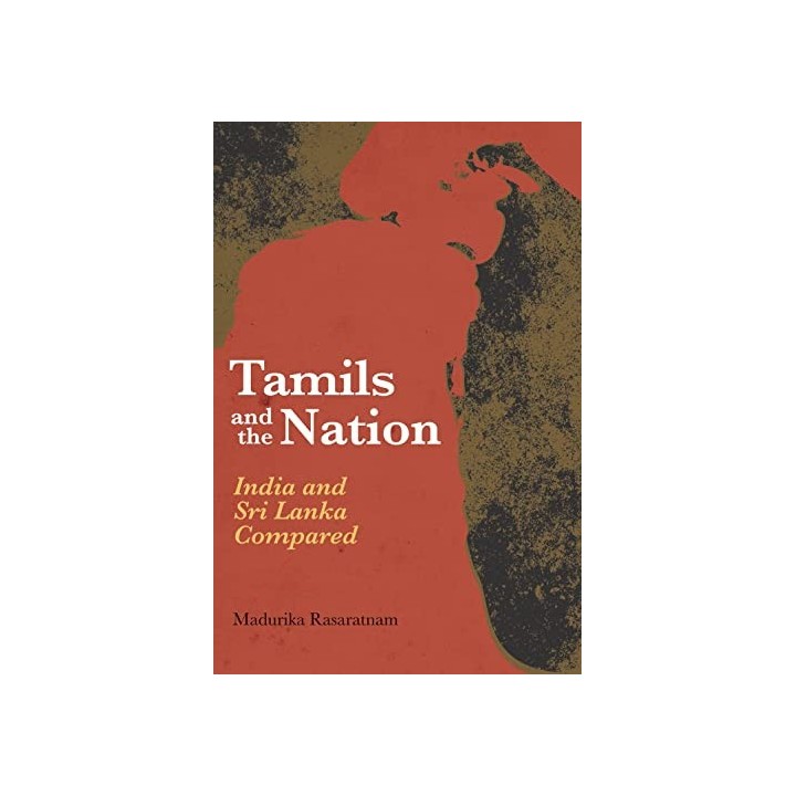 Tamils and the Nation. India and Sri Lanka Compared